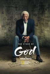 National Geographic. Истории о Боге с Морганом Фриманом / The Story of God with Morgan Freeman National Geographic. Истории о Боге с Морганом Фриманом