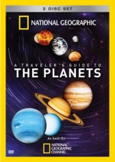 National Geographic. Путешествие по планетам / A Traveler's Guide to the Planets National Geographic. Путешествие по планетам