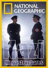 National Geographic. Суперсооружения Третьего рейха / Nazi Mega Weapons National Geographic. Суперсооружения Третьего рейха