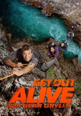 Беар Гриллс: Выбраться живым / Get Out Alive with Bear Grylls Беар Гриллс: Выбраться живым