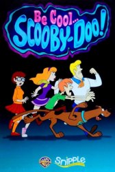 Будь классным, Скуби-Ду! / Be Cool, Scooby-Doo! Будь классным, Скуби-Ду!