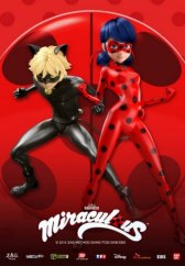 Леди Баг и Супер-кот / Miraculous: Tales of Ladybug & Cat Noir Miraculous: Tales of Ladybug & Cat Noir