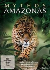 Мифы Амазонки / Mythos Amazonas Мифы Амазонки