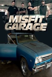 Мятежный гараж / Misfit Garage Мятежный гараж