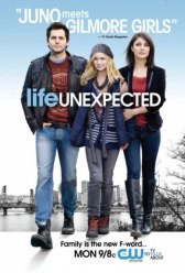 Неожиданная Жизнь / Life Unexpected Неожиданная Жизнь