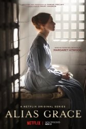 Она же Грэйс / Alias Grace Alias Grace