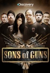 Парни с пушками / Sons of Guns Парни с пушками