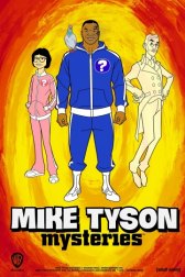 Тайны Майка Тайсона / Mike Tyson Mysteries Mike Tyson Mysteries