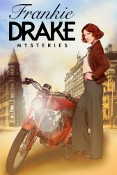 Тайны Фрэнки Дрейк / Frankie Drake Mysteries Тайны Фрэнки Дрейк