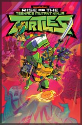 Черепашки-ниндзя: Восстание / Rise of the Teenage Mutant Ninja Turtles Черепашки-ниндзя: Восстание