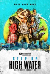 Шаг вперед. Хай Вотер / Step Up: High Water Шаг вперед. Хай Вотер