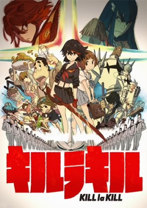 Убить или быть убитым / Kill La Kill Убить или быть убитым