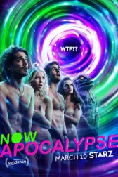 А теперь – апокалипсис / Now Apocalypse А теперь – апокалипсис