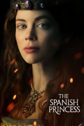 Испанская принцесса / The Spanish Princess Испанская принцесса