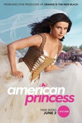 Американская принцесса / American Princess Американская принцесса